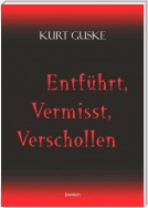 Entführt, Vermisst, Verschollen