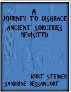 A Journey to Disgrace - Ancient Sorceries Revisited