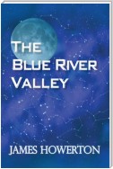 The Blue River Valley