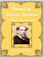 Poems of Charles Dickens, a Classic Collection Book