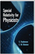 Special Relativity for Physicists
