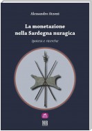 La monetazione nella Sardegna nuragica: ipotesi e ricerche