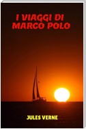 I Viaggi di Marco Polo