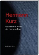 Gesammelte Werke des Hermann Kurz