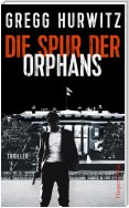 Die Spur der Orphans