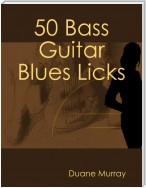 50 Bass Guitar Blues Licks