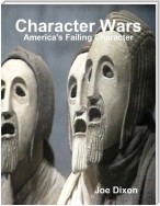 Character Wars: America's Failing Character
