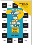 What Colour Was the First Human Being?