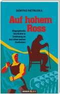 Auf hohem Ross