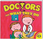 Doctors and What They Do