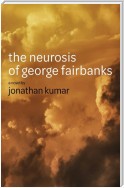 The Neurosis of George Fairbanks