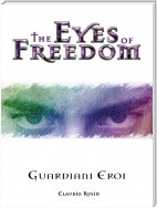 The Eyes of Freedom Guardiani Eroi
