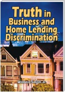 Truth in Business and Home Lending Discrimination