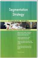 Segmentation Strategy A Complete Guide - 2019 Edition
