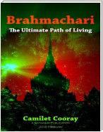 Brahmachari: The Ultimate Path of Living