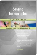 Sensing Technologies A Complete Guide - 2019 Edition
