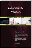 Cybersecurity Providers A Complete Guide - 2019 Edition