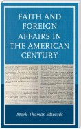 Faith and Foreign Affairs in the American Century