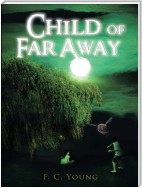 Child of Far Away