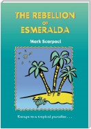The Rebellion of Esmeralda