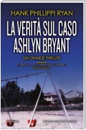 La verità sul caso Ashlyn Bryant
