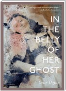 In the Belly of Her Ghost