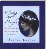 Wiccan Spell A Night: Spells, Charms, And Potions For The Whole Year