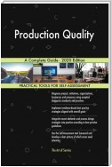 Production Quality A Complete Guide - 2020 Edition