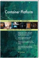 Container Platform A Complete Guide - 2020 Edition