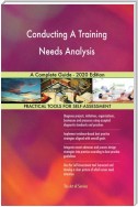 Conducting A Training Needs Analysis A Complete Guide - 2020 Edition