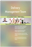 Delivery Management Team A Complete Guide - 2020 Edition