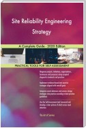 Site Reliability Engineering Strategy A Complete Guide - 2020 Edition