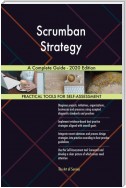 Scrumban Strategy A Complete Guide - 2020 Edition