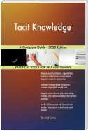 Tacit Knowledge A Complete Guide - 2020 Edition