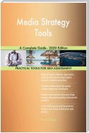 Media Strategy Tools A Complete Guide - 2020 Edition