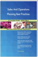 Sales And Operations Planning Best Practices A Complete Guide - 2020 Edition