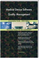 Medical Device Software Quality Management A Complete Guide - 2020 Edition