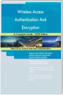 Wireless Access Authentication And Encryption A Complete Guide - 2020 Edition