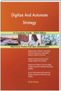 Digitize And Automate Strategy A Complete Guide - 2020 Edition