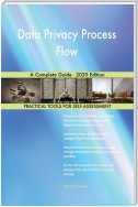 Data Privacy Process Flow A Complete Guide - 2020 Edition