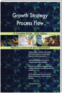 Growth Strategy Process Flow A Complete Guide - 2020 Edition