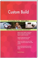 Custom Build A Complete Guide - 2020 Edition