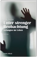 Unter strenger Beobachtung