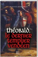 Théobald, le dernier templier vendéen