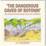 'The Dangerous Caves of Botown'