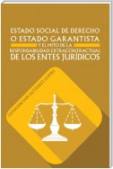 Estado Social De Derecho O Estado Garantista Y El Mito De La Responsabilidad Extracontractual De Los Entes Jurídicos