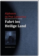 Alphonse Marie Louis Prat de Lamartines Fahrt ins Heilige Land