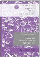 Gesammelte Aufsätze 6: Von der Welt der Märchen zu der Welt der Sagen