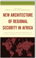 New Architecture of Regional Security in Africa