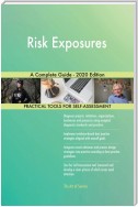Risk Exposures A Complete Guide - 2020 Edition